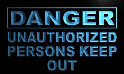 Danger Unauthorized Persons keep out Neon Sign